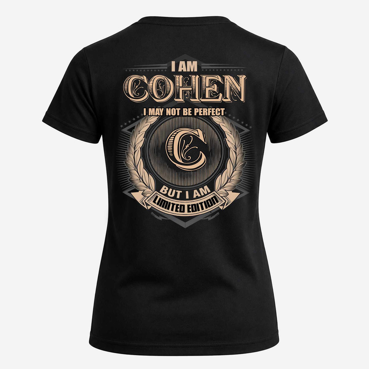 COHEN 2K-101–Personalized Name Quote Apparel “I Am NAME May Not Be Perfect But I Am Limited Edition”