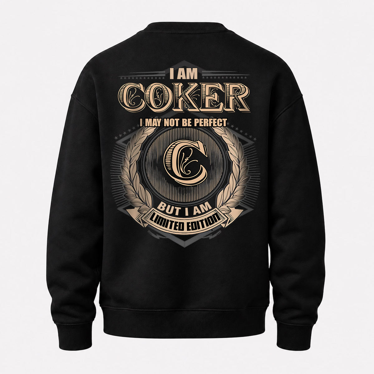 COKER 2K-101–Personalized Name Quote Apparel “I Am NAME May Not Be Perfect But I Am Limited Edition”