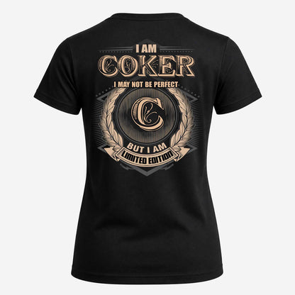 COKER 2K-101–Personalized Name Quote Apparel “I Am NAME May Not Be Perfect But I Am Limited Edition”