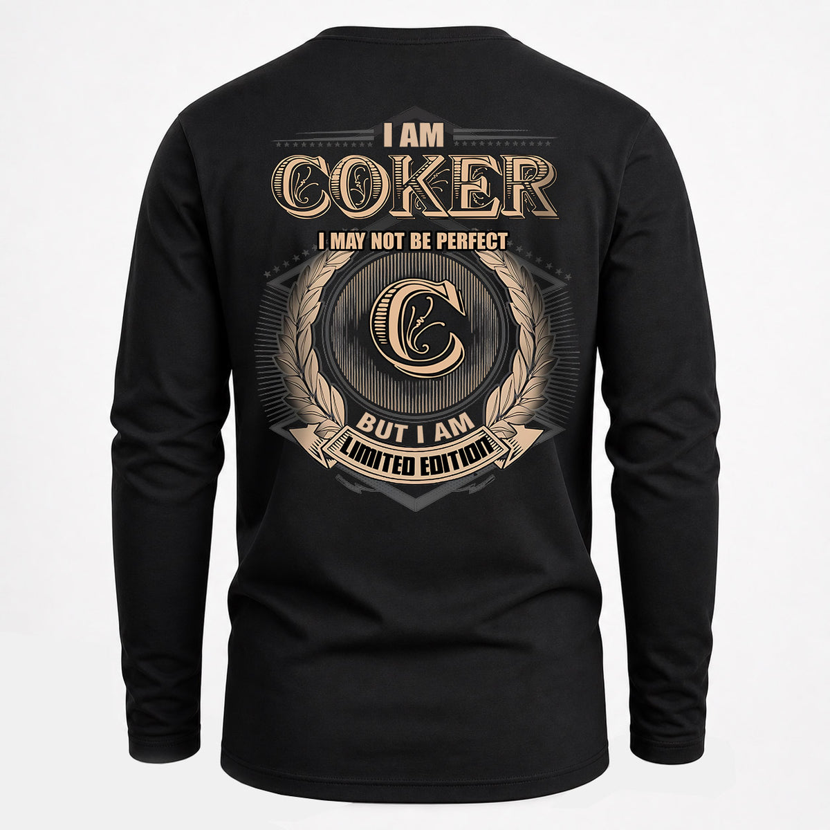 COKER 2K-101–Personalized Name Quote Apparel “I Am NAME May Not Be Perfect But I Am Limited Edition”