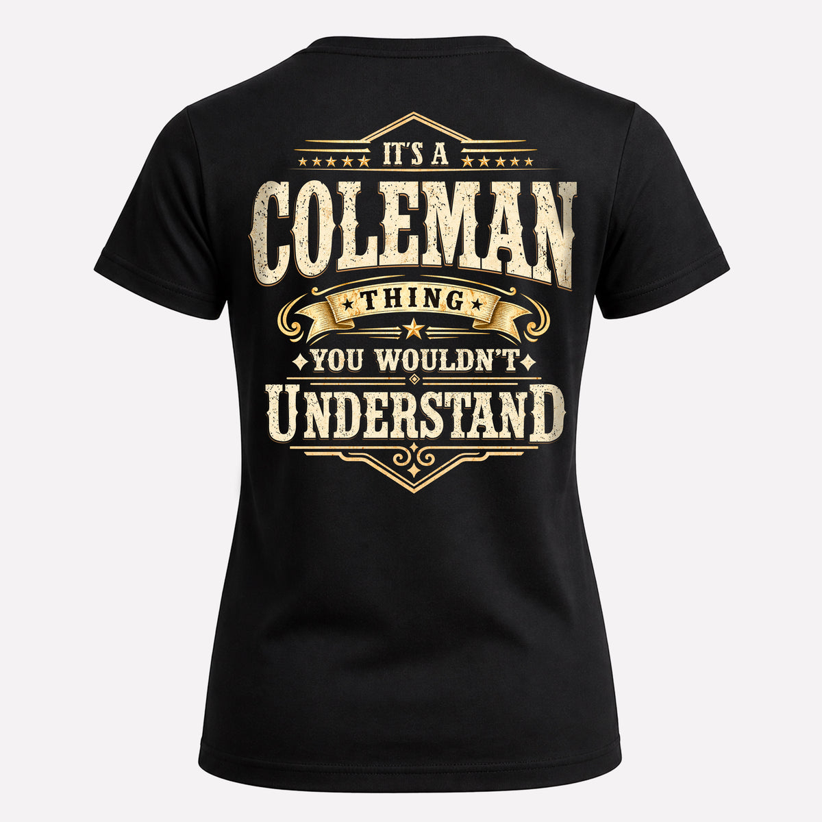 COLEMAN HH-F003–Personalized Name Quote Apparel “It’s an NAME Thing You Wouldn’t Understand”