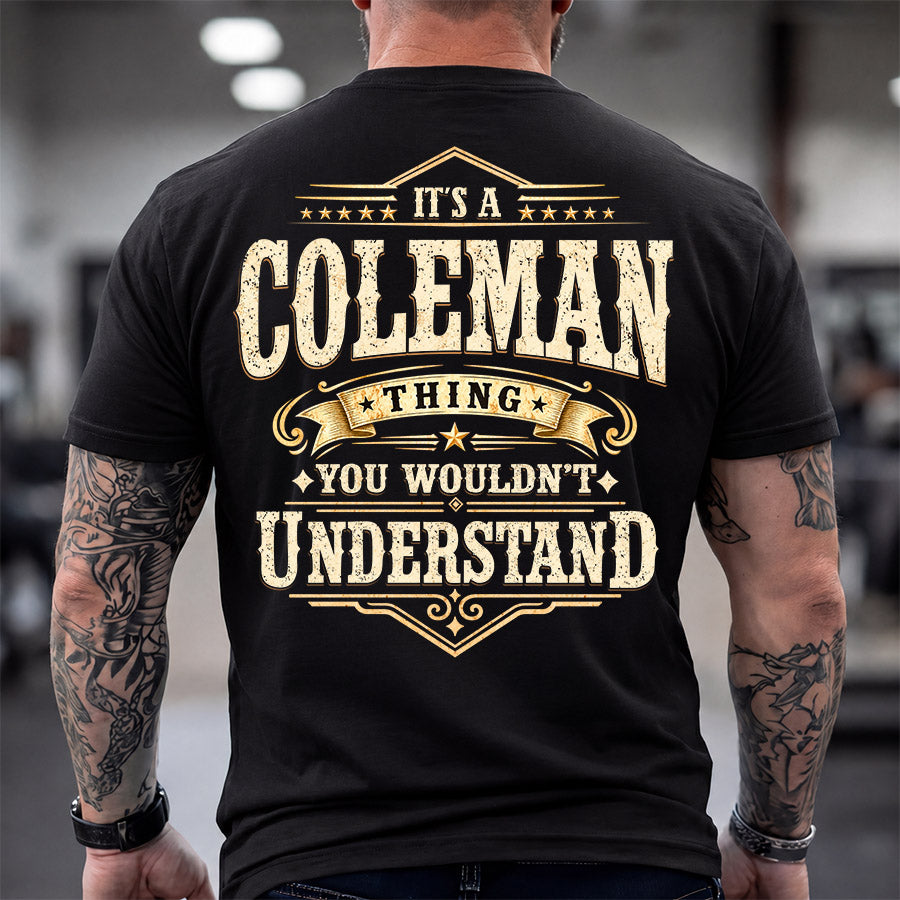 COLEMAN HH-F003–Personalized Name Quote Apparel “It’s an NAME Thing You Wouldn’t Understand”