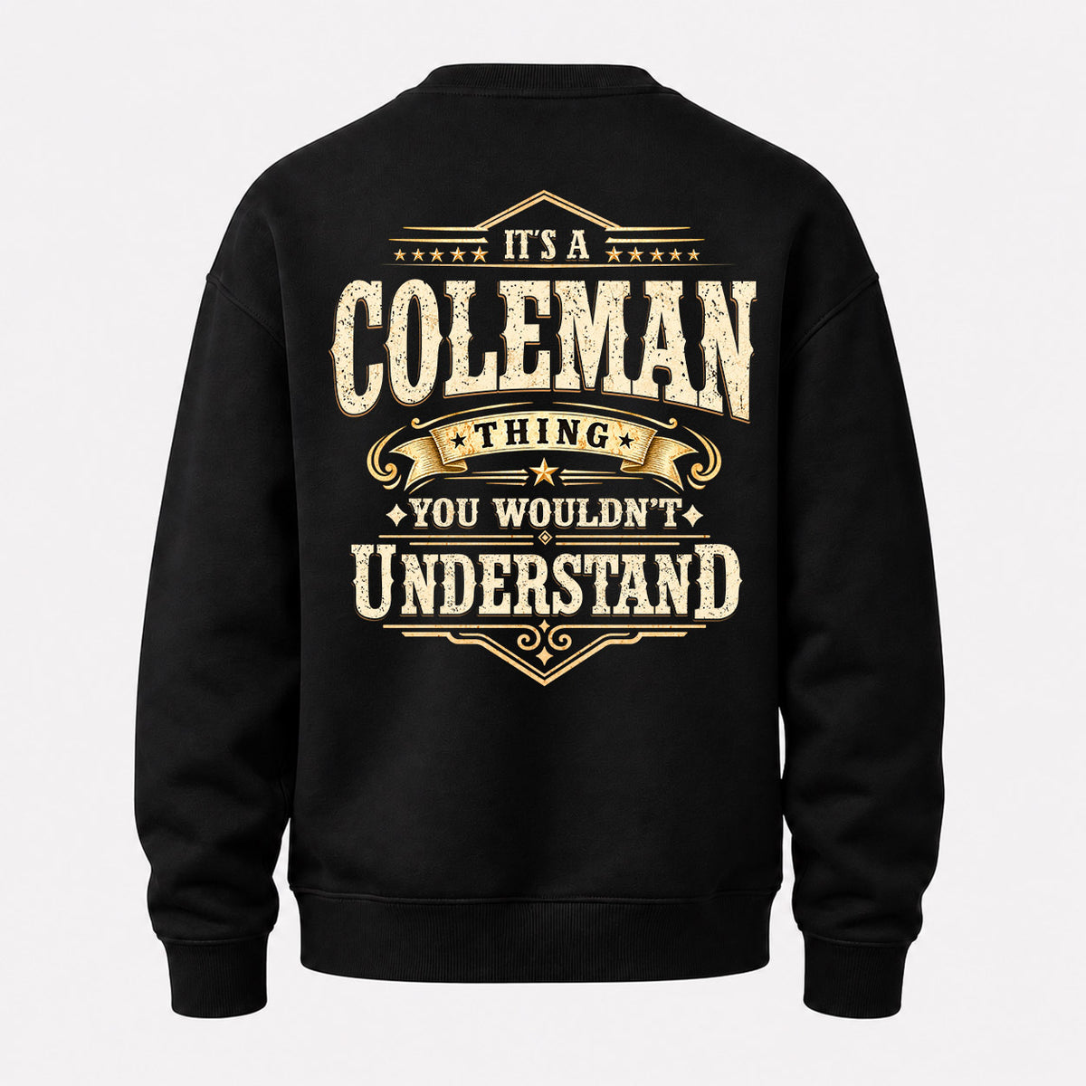 COLEMAN HH-F003–Personalized Name Quote Apparel “It’s an NAME Thing You Wouldn’t Understand”