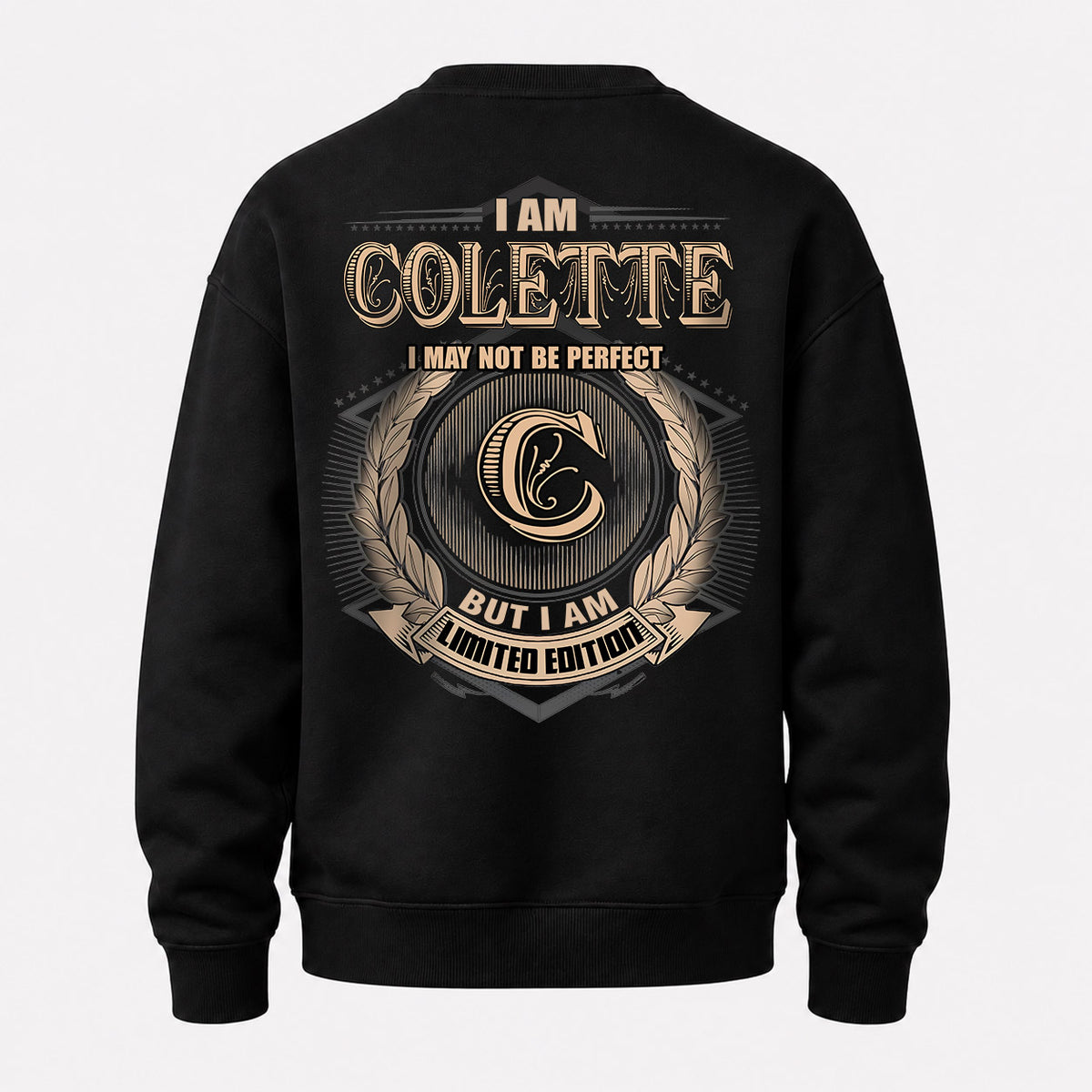 COLETTE 2K-101–Personalized Name Quote Apparel “I Am NAME May Not Be Perfect But I Am Limited Edition”