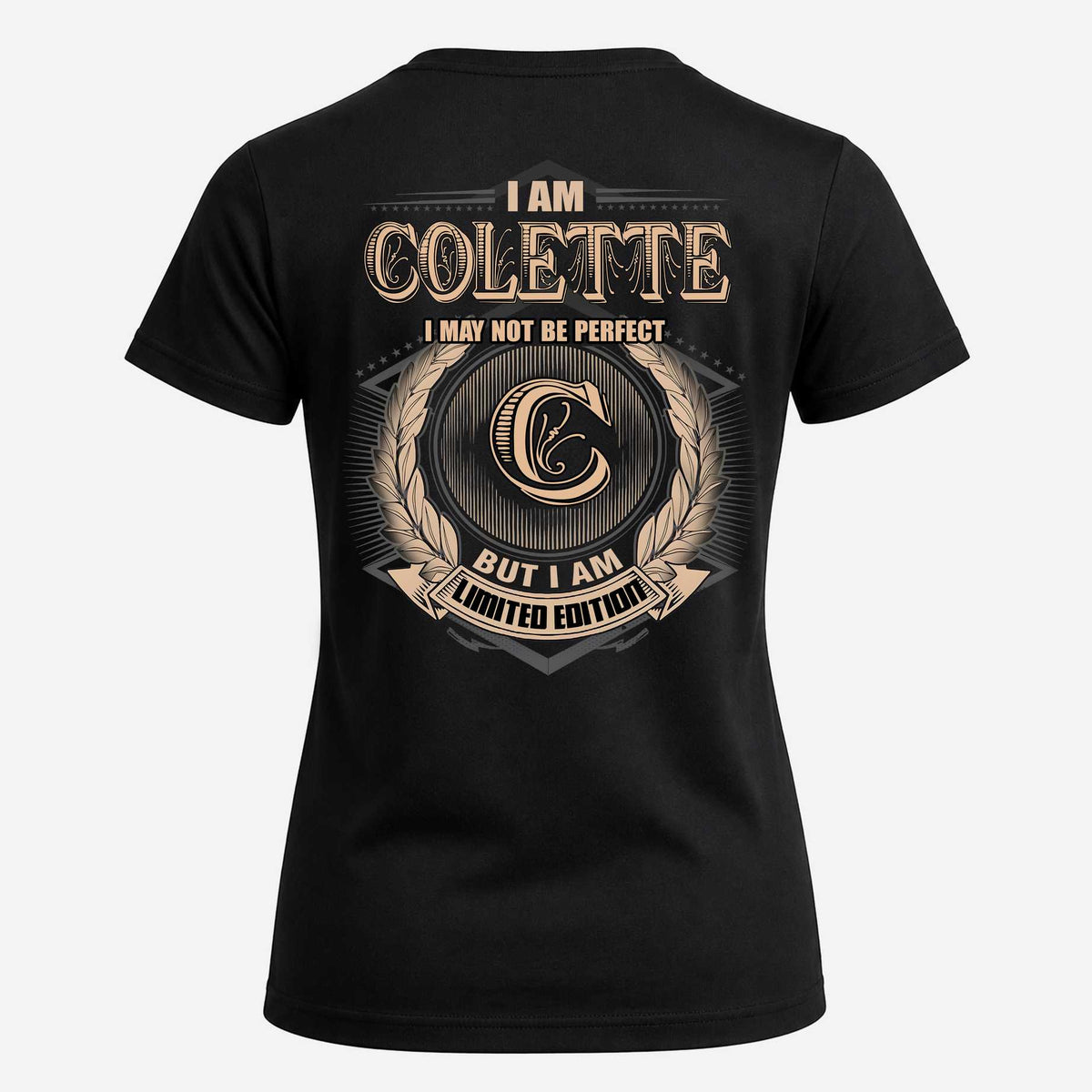 COLETTE 2K-101–Personalized Name Quote Apparel “I Am NAME May Not Be Perfect But I Am Limited Edition”
