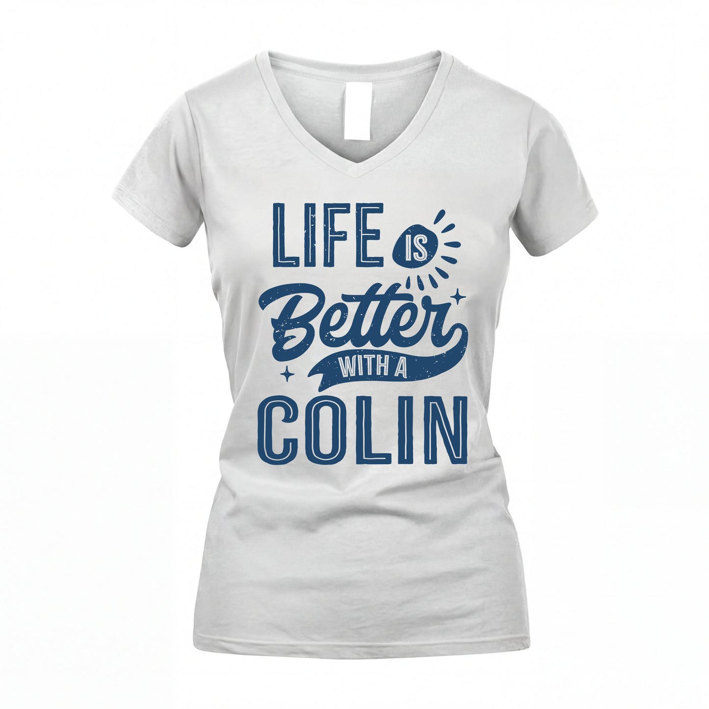 COLIN HH88-K2–Personalized Name Quote T-Shirt Life Is Better With Unisex Gift