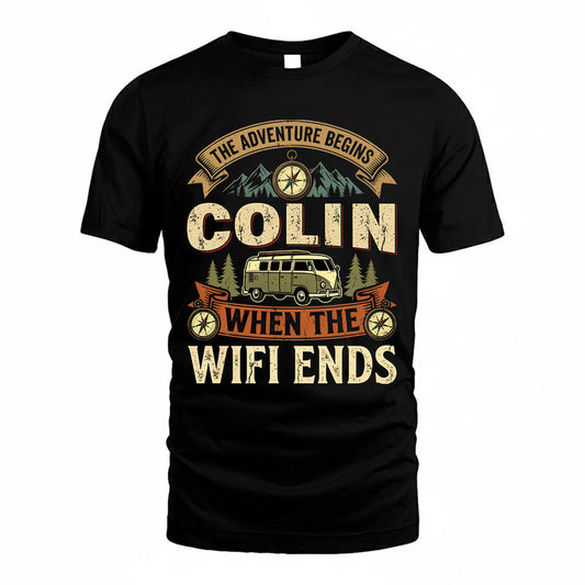 COLIN TT898-K6-229 – Personalized Funny Camping Quote Apparel “The Adventure Begins When The WiFi Ends”