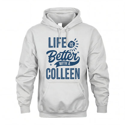 COLLEEN HH88-K2–Personalized Name Quote T-Shirt Life Is Better With Unisex Gift