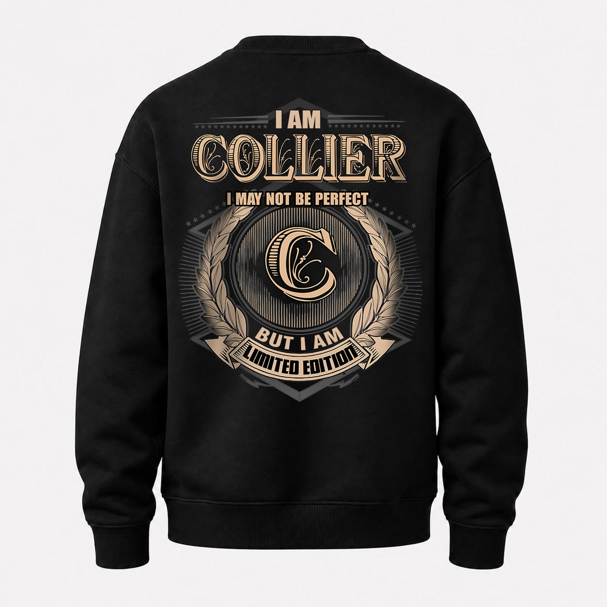 COLLIER 2K-101–Personalized Name Quote Apparel “I Am NAME May Not Be Perfect But I Am Limited Edition”