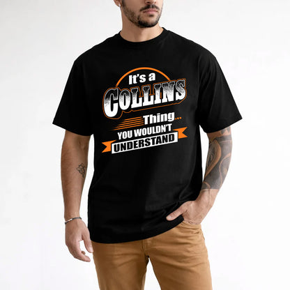 COLLINS HH88-K2-107–Personalized Name Quote Apparel “It’s a/an NAME Thing You Wouldn’t Understand”