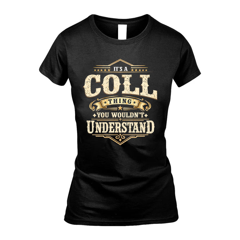 COLL HH-F009–Personalized Name Quote Apparel “It’s an NAME Thing You Wouldn’t Understand”