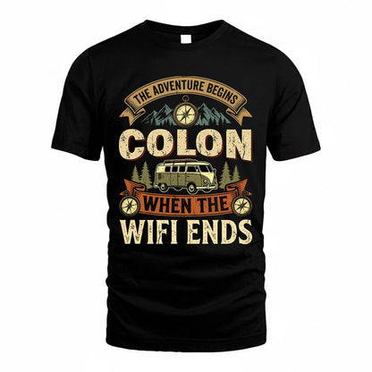 COLON TT898-K6-229 – Personalized Funny Camping Quote Apparel “The Adventure Begins When The WiFi Ends”