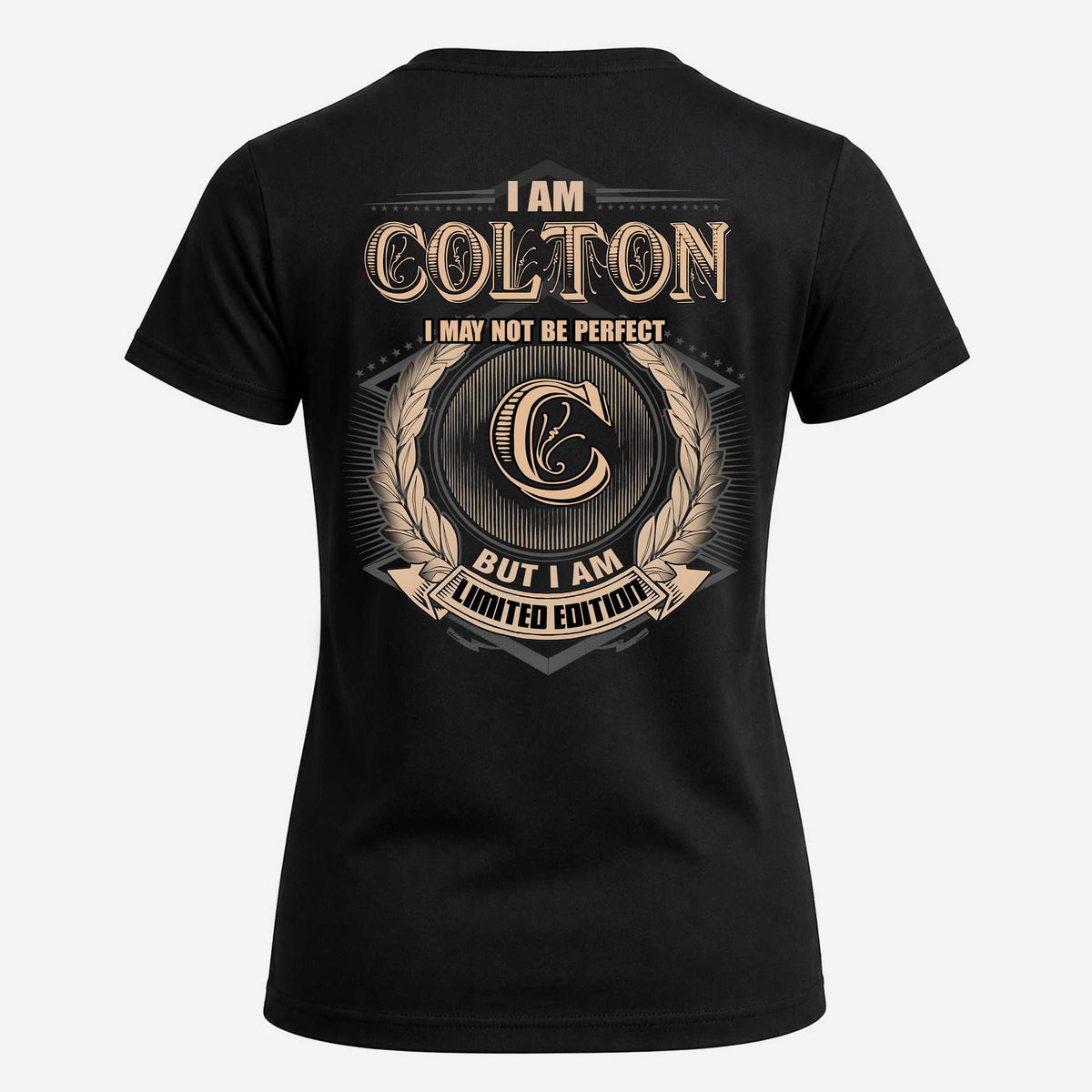 COLTON 2K-101–Personalized Name Quote Apparel “I Am NAME May Not Be Perfect But I Am Limited Edition”