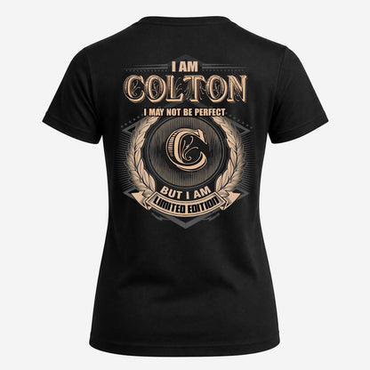 COLTON 2K-101–Personalized Name Quote Apparel “I Am NAME May Not Be Perfect But I Am Limited Edition”