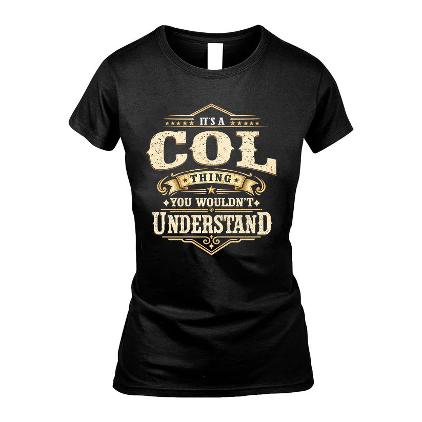 COL HH-F009–Personalized Name Quote Apparel “It’s an NAME Thing You Wouldn’t Understand”