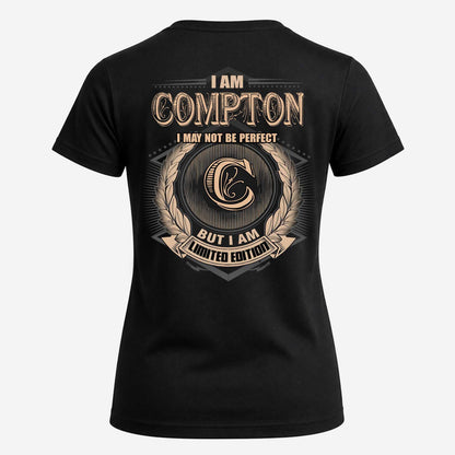 COMPTON 2K-101–Personalized Name Quote Apparel “I Am NAME May Not Be Perfect But I Am Limited Edition”