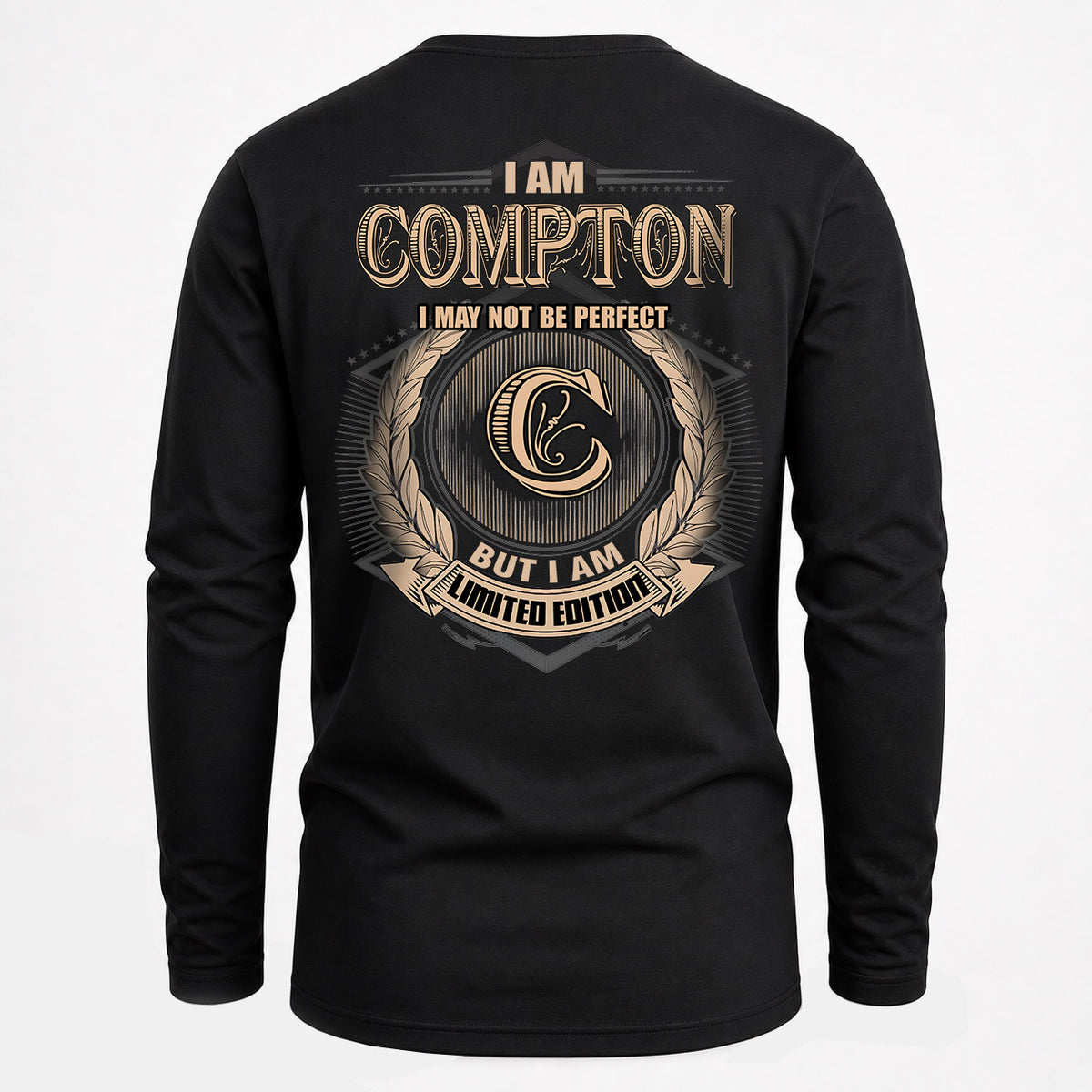 COMPTON 2K-101–Personalized Name Quote Apparel “I Am NAME May Not Be Perfect But I Am Limited Edition”