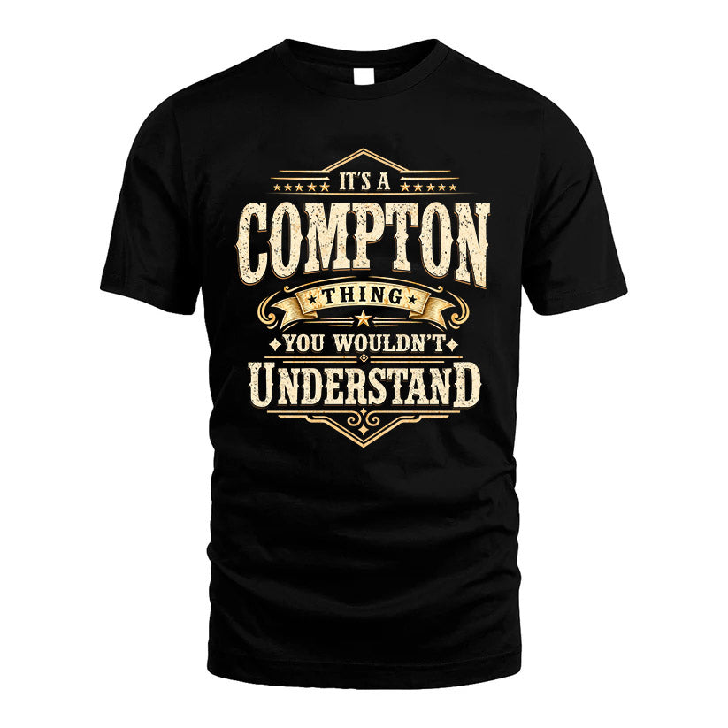 COMPTON HH-F009–Personalized Name Quote Apparel “It’s an NAME Thing You Wouldn’t Understand”