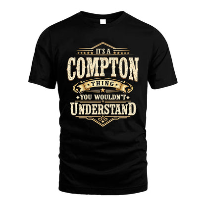 COMPTON HH-F009–Personalized Name Quote Apparel “It’s an NAME Thing You Wouldn’t Understand”