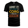 CONG HH88-K2–Personalized Funny Quote Apparel “Life Without NAME Would Be Boring”
