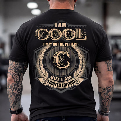 COOL 2K-101–Personalized Name Quote Apparel “I Am NAME May Not Be Perfect But I Am Limited Edition”