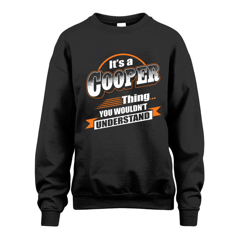 COOPER HH88-K2-107–Personalized Name Quote Apparel “It’s a/an NAME Thing You Wouldn’t Understand”