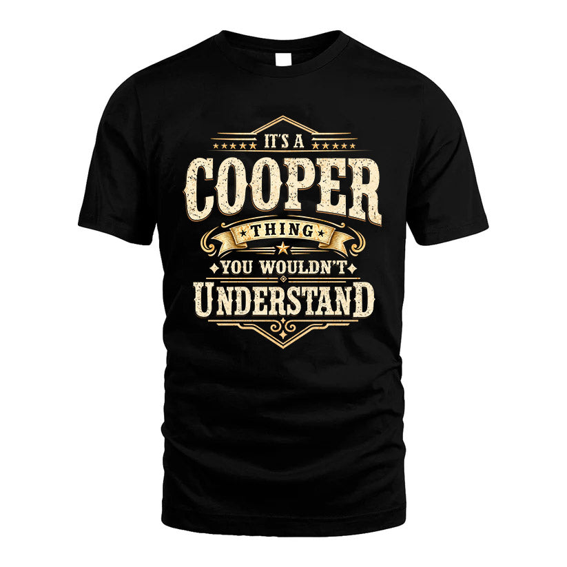 COOPER HH-F009–Personalized Name Quote Apparel “It’s an NAME Thing You Wouldn’t Understand”