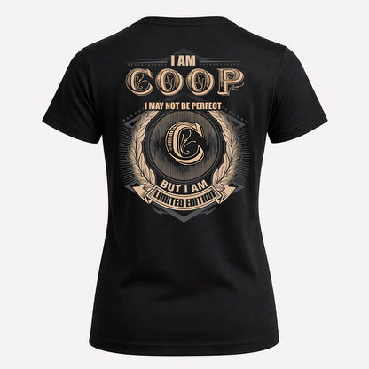 COOP 2K-101–Personalized Name Quote Apparel “I Am NAME May Not Be Perfect But I Am Limited Edition”