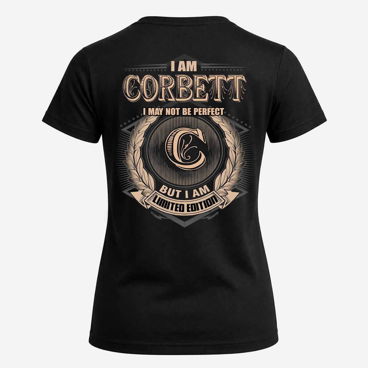 CORBETT 2K-101–Personalized Name Quote Apparel “I Am NAME May Not Be Perfect But I Am Limited Edition”