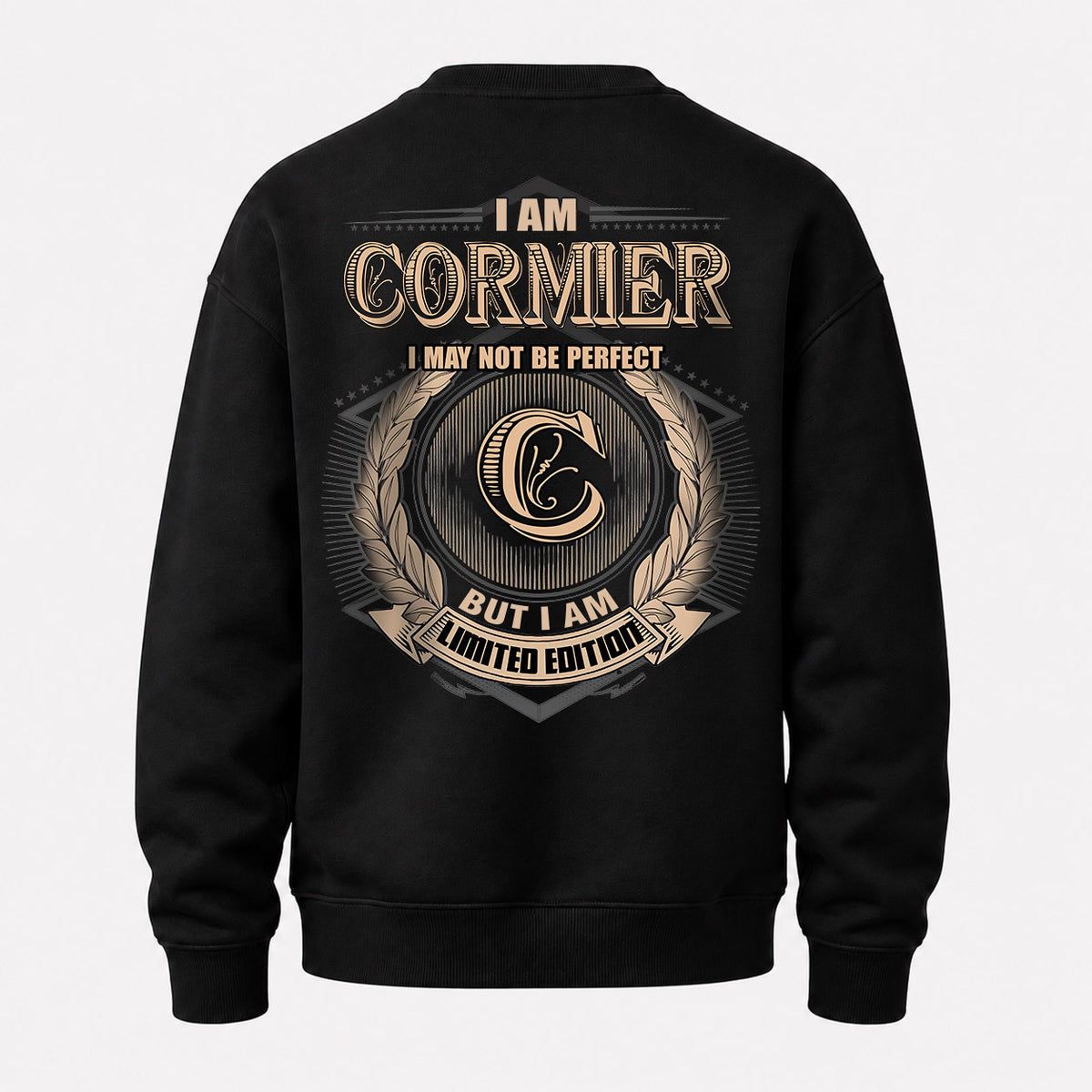 CORMIER 2K-101–Personalized Name Quote Apparel “I Am NAME May Not Be Perfect But I Am Limited Edition”