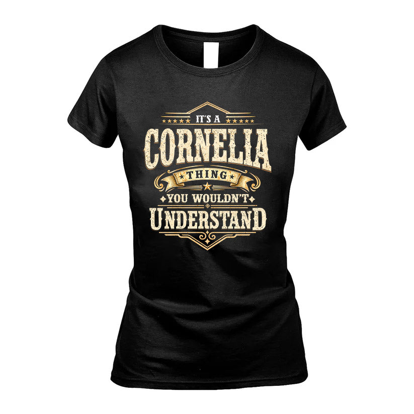 CORNELIA HH-F009–Personalized Name Quote Apparel “It’s an NAME Thing You Wouldn’t Understand”