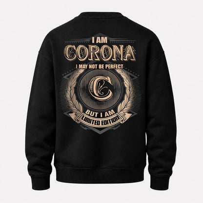 CORONA 2K-101–Personalized Name Quote Apparel “I Am NAME May Not Be Perfect But I Am Limited Edition”