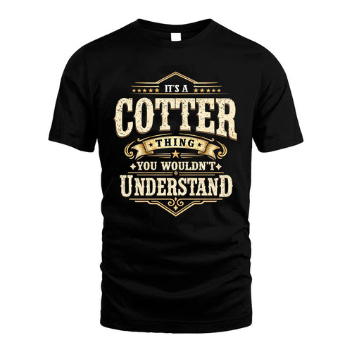 COTTER HH-F009–Personalized Name Quote Apparel “It’s an NAME Thing You Wouldn’t Understand”
