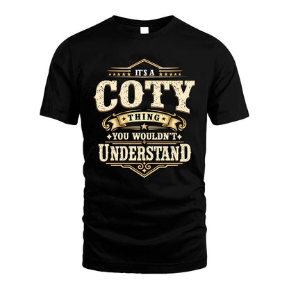 COTY HH-F009–Personalized Name Quote Apparel “It’s an NAME Thing You Wouldn’t Understand”