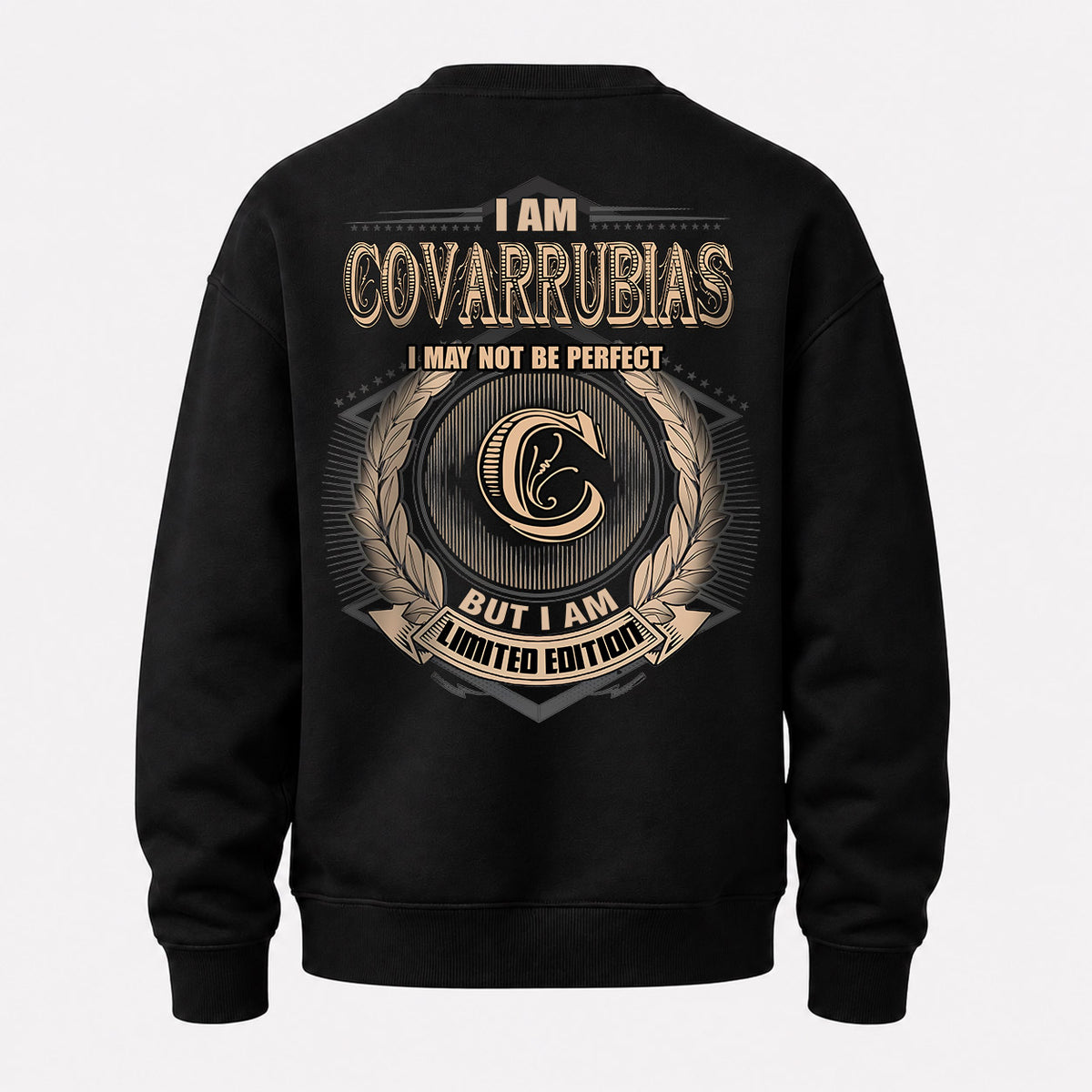 COVARRUBIAS 2K-101–Personalized Name Quote Apparel “I Am NAME May Not Be Perfect But I Am Limited Edition”