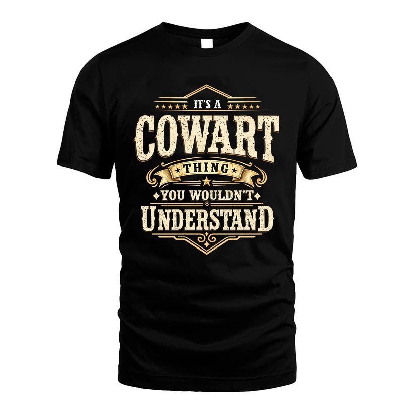 COWART HH-F009–Personalized Name Quote Apparel “It’s an NAME Thing You Wouldn’t Understand”