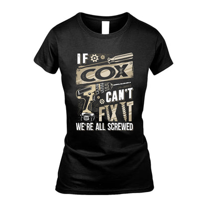 COX HH-F001 Can’t Fix It, We’re All Screwed – Personalized Handyman T-Shirt