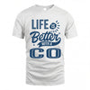 CO HH88-K2–Personalized Name Quote T-Shirt Life Is Better With Unisex Gift