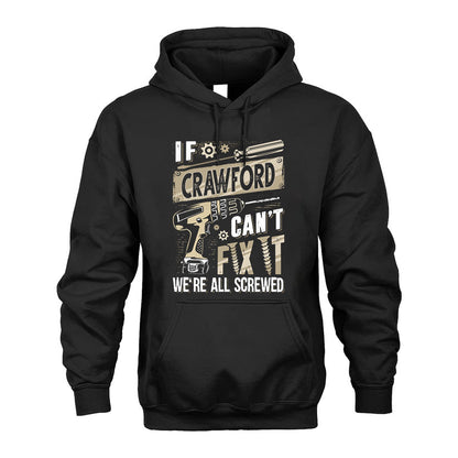 CRAWFORD HH-F001 Can’t Fix It, We’re All Screwed – Personalized Handyman T-Shirt