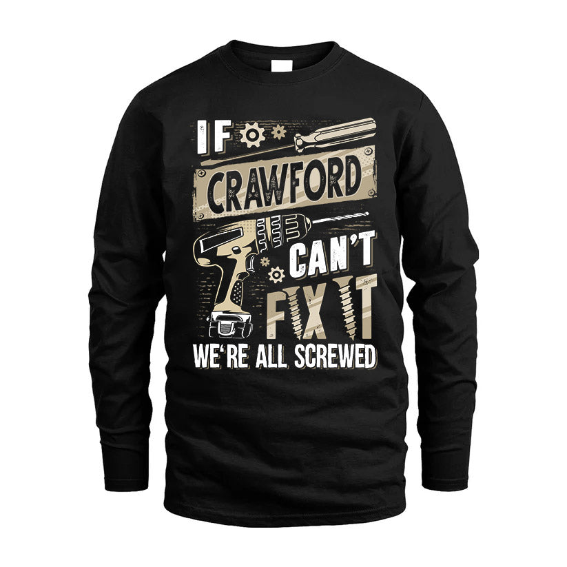 CRAWFORD HH-F001 Can’t Fix It, We’re All Screwed – Personalized Handyman T-Shirt
