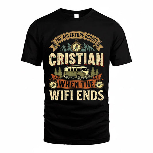 CRISTIAN TT898-K6-229 – Personalized Funny Camping Quote Apparel “The Adventure Begins When The WiFi Ends”