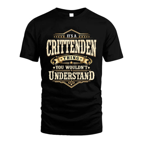 CRITTENDEN HH-F009–Personalized Name Quote Apparel “It’s an NAME Thing You Wouldn’t Understand”