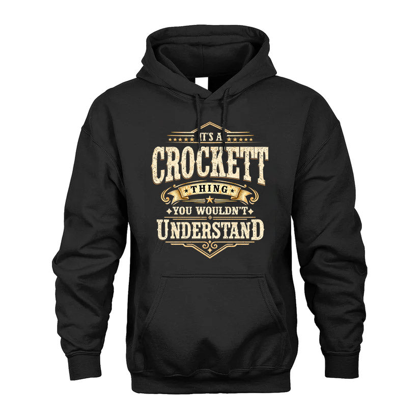 CROCKETT HH-F009–Personalized Name Quote Apparel “It’s an NAME Thing You Wouldn’t Understand”