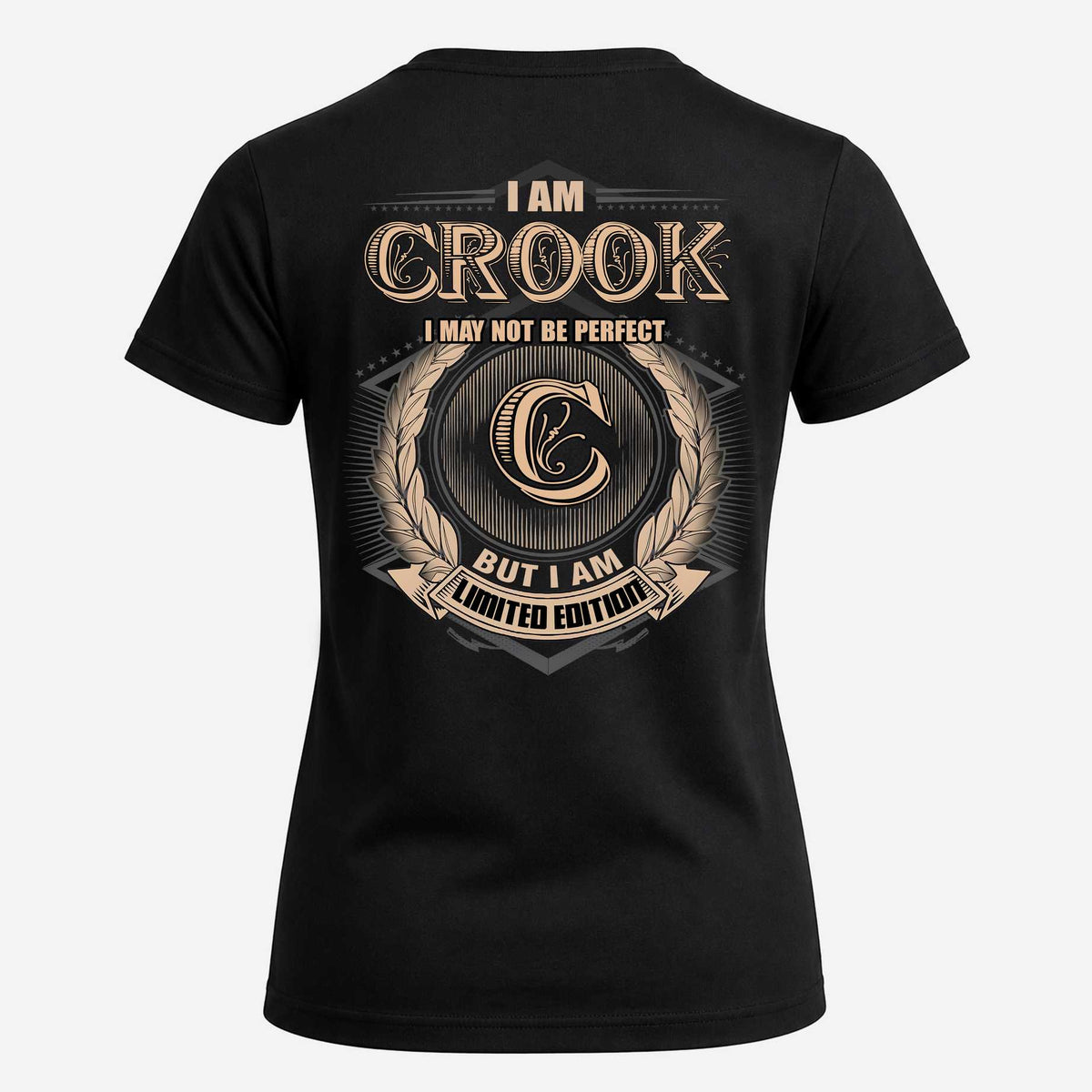 CROOK 2K-101–Personalized Name Quote Apparel “I Am NAME May Not Be Perfect But I Am Limited Edition”