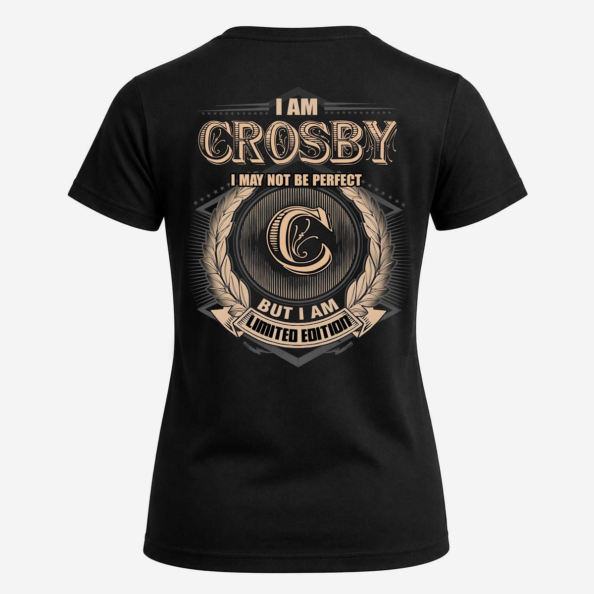 CROSBY 2K-101–Personalized Name Quote Apparel “I Am NAME May Not Be Perfect But I Am Limited Edition”