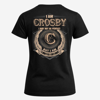 CROSBY 2K-101–Personalized Name Quote Apparel “I Am NAME May Not Be Perfect But I Am Limited Edition”