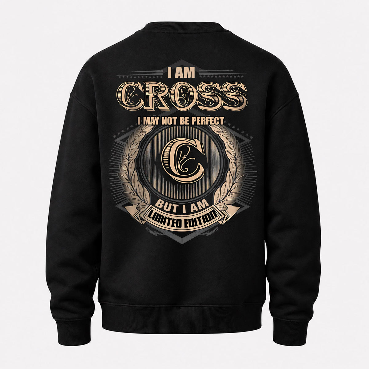 CROSS 2K-101–Personalized Name Quote Apparel “I Am NAME May Not Be Perfect But I Am Limited Edition”