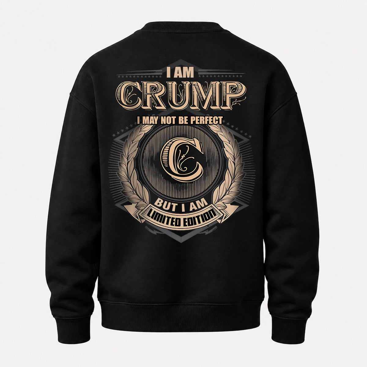 CRUMP 2K-101–Personalized Name Quote Apparel “I Am NAME May Not Be Perfect But I Am Limited Edition”