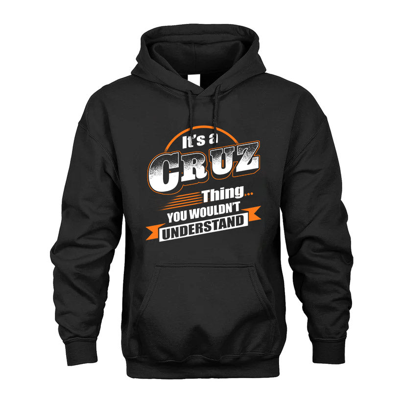 CRUZ HH88-K2-107–Personalized Name Quote Apparel “It’s a/an NAME Thing You Wouldn’t Understand”