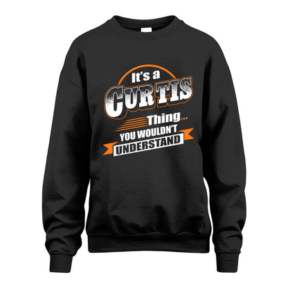 CURTIS HH88-K2-107–Personalized Name Quote Apparel “It’s a/an NAME Thing You Wouldn’t Understand”